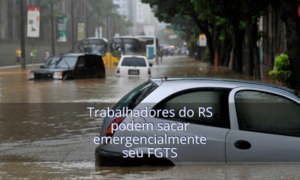É possível sacar seu FGTS: O saque-emergencial está disponível em 359 municípios gaúchos