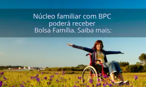 BPC poderá ser excluído da renda familiar para solicitar Bolsa Família